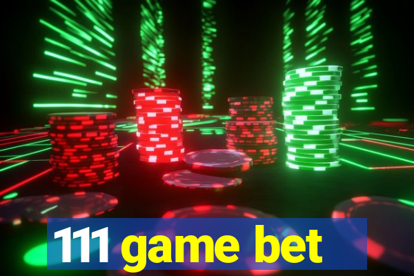 111 game bet